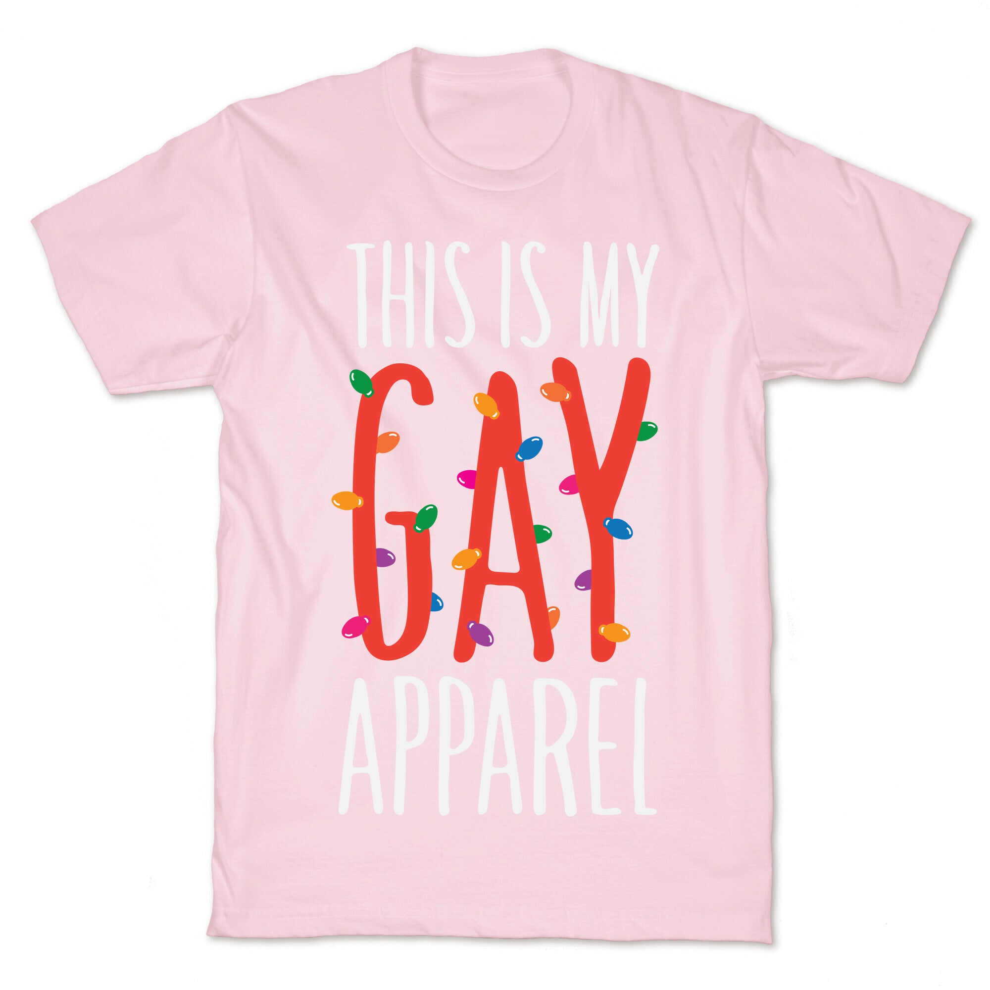 This Is My Gay Apparel T-Shirt